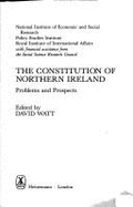 The Constitution of Northern Ireland: Problems and Prospects