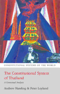 The Constitutional System of Thailand: A Contextual Analysis