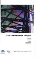 The Construction Project: Phases, People, Terms, Paperwork, Processes - American Bar Association