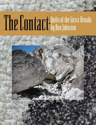 The Contact: Quilts of the Sierra Nevada - Johnston, Ann