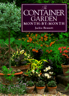 The Container Garden Month-By-Month