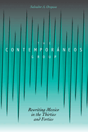 The Contemporaneos Group: Rewriting Mexico in the Thirties and Forties