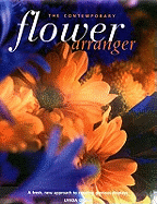 The Contemporary Flower Arranger