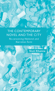 The Contemporary Novel and the City: Re-conceiving National and Narrative Form