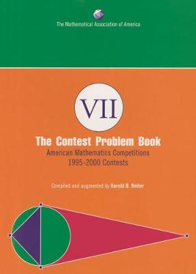 The Contest Problem Book VII: American Mathematics Competitions 1995-2000 Contests - Reiter, Harold Braun