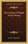 The Contests of Right Versus Wrong