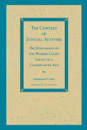 The Context of Judicial Activism: The Endurance of the Warren Court Legacy in a Conservative Age