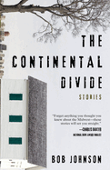 The Continental Divide: Stories