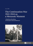 The Continuation War 1941-1944 as a Metanoic Moment: A Burkean Reading of Finnish Clerical Rhetoric