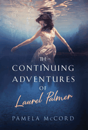 The Continuing Adventures of Laurel Palmer