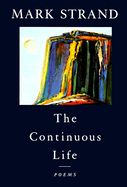 The Continuous Life,: Poems