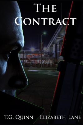 The Contract: Nobody ever breaks the Contract...Nobody - Lane, Elizabeth, and Quinn, T G