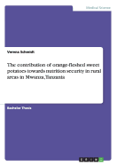 The Contribution of Orange-Fleshed Sweet Potatoes Towards Nutrition Security in Rural Areas in Mwanza, Tanzania