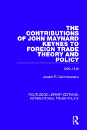 The Contributions of John Maynard Keynes to Foreign Trade Theory and Policy, 1909-1946