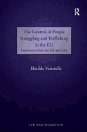 The Control of People Smuggling and Trafficking in the EU: Experiences from the UK and Italy