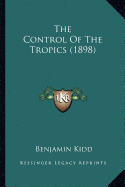 The Control Of The Tropics (1898)