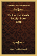 The Convalescents' Receipt Book (1901)