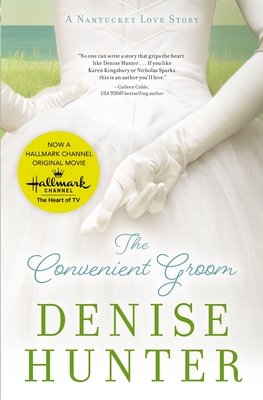 The Convenient Groom: A Nantucket Love Story - Hunter, Denise