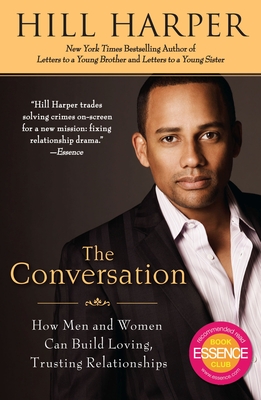 The Conversation: How Men and Women Can Build Loving, Trusting Relationships - Harper, Hill