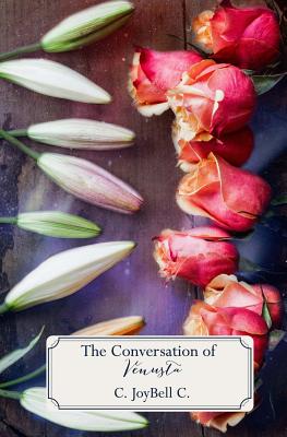 The Conversation of Venusta - Fanariotou, Toula (Editor), and C, C Joybell