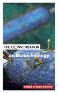The Conversation on Biotechnology
