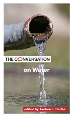 The Conversation on Water - Gerlak, Andrea K (Editor)
