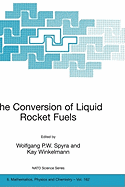 The Conversion of Liquid Rocket Fuels, Risk Assessment, Technology and Treatment Options for the Conversion of Abandoned Liquid Ballistic Missile Propellants (Fuels and Oxidizers) in Azerbaijan