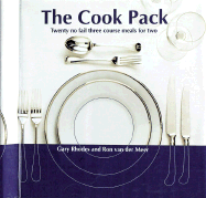 The Cook Pack: Twenty No Fail Three Course Meals for Two