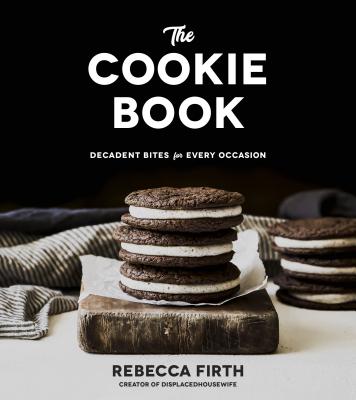 The Cookie Book: Decadent Bites for Every Occasion - Firth, Rebecca