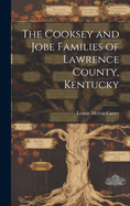 The Cooksey and Jobe Families of Lawrence County, Kentucky