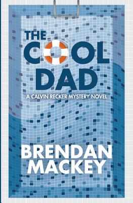 The Cool Dad - Mackey, Brendan