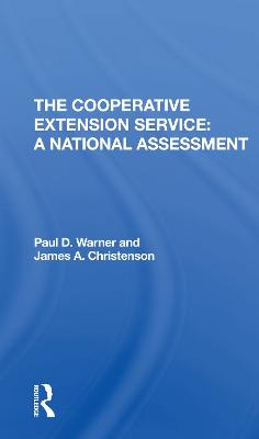 The Cooperative Extension Service: A National Assessment - Warner, Paul, and Christenson, James A