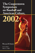 The Cooperstown Symposium on Baseball and American Culture