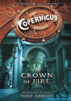 The Copernicus Legacy: The Crown of Fire - Abbott, Tony