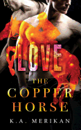 The Copper Horse: Love