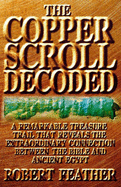 The Copper Scroll Decoded: One Man's Search for the Fabulous Treasures of Ancient Egypt