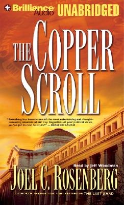 The Copper Scroll - Rosenberg, Joel C, and Woodman, Jeff (Read by)