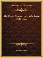 The Coptic Manuscripts in the Freer Collection