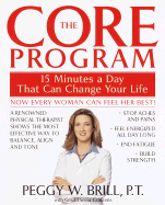 The Core Program: Fifteen Minutes a Day That Can Change Your Life - Brill, Peggy W, and Couzens, Gerald Secor