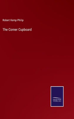 The Corner Cupboard - Philip, Robert Kemp