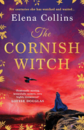 The Cornish Witch: A BRAND NEW utterly spellbinding historical novel from Elena Collins
