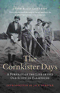 The Cornkister Days: A Portrait of a Land and Its Rituals