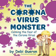 The Coronavirus Monster: Calming the fear of the Coronavirus