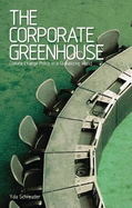 The Corporate Greenhouse: Climate Change Policy in a Globalizing World