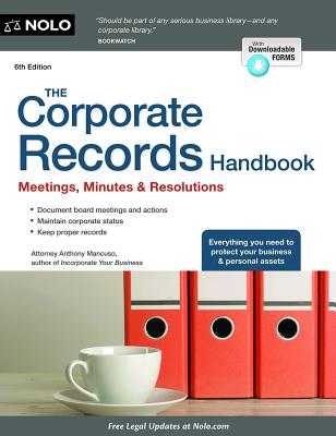 The Corporate Records Handbook: Meetings, Minutes & Resolutions - Mancuso, Anthony, Attorney