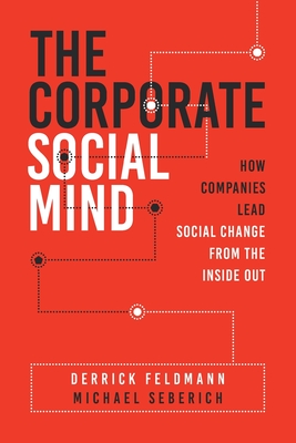 The Corporate Social Mind - Feldmann, Derrick, and Seberich, Michael