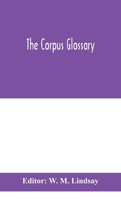 The Corpus glossary - M Lindsay, W (Editor)