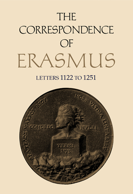 The Correspondence of Erasmus: Letters 1122 to 1251, Volume 8 - Erasmus, Desiderius, and Mynors, R a B (Translated by), and Bietenholz, Peter G (Notes by)