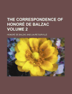 The Correspondence of Honore de Balzac Volume 2