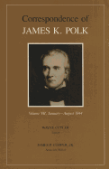 The Correspondence of James K. Polk, Volume 7: January-August 1844 Volume 7